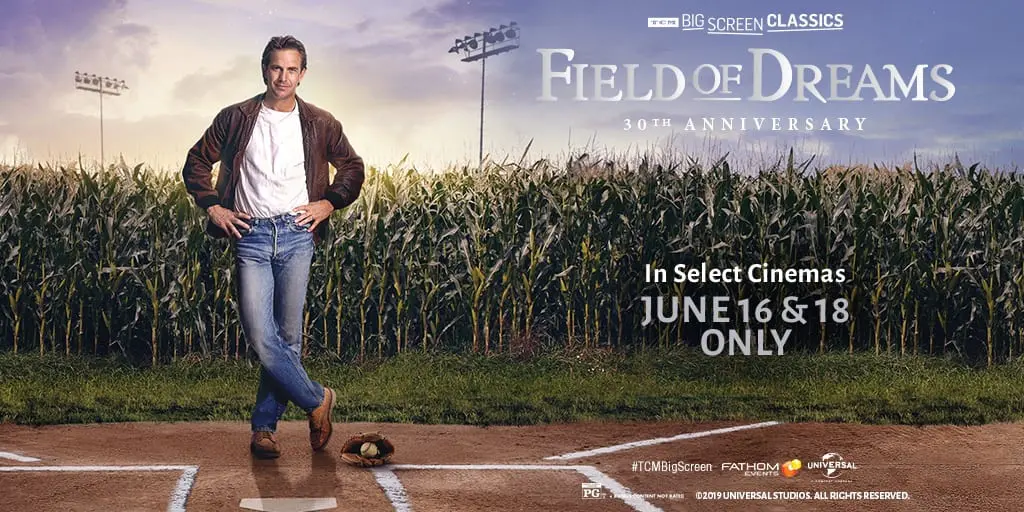 Father's Day Giveaway See FIELD OF DREAMS on the Big Screen with FREE